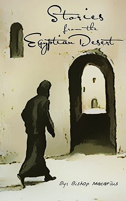 Stories from the Egyptian Desert by Macarius, Bishop
