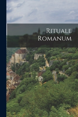 Rituale Romanum by Anonymous