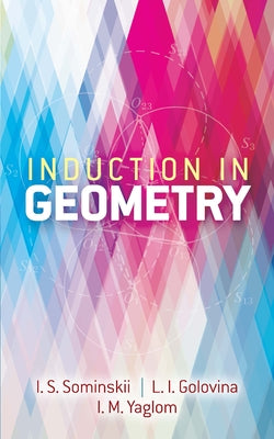 Induction in Geometry by Golovina, L. I.