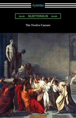 The Twelve Caesars by Suetonius