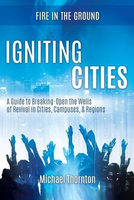 Igniting Cities by Thornton, Michael