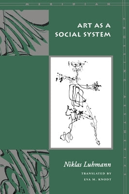 Art as a Social System by Luhmann, Niklas