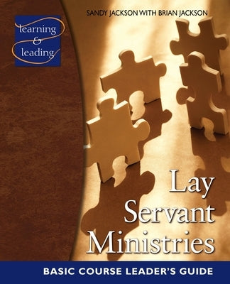 Lay Servant Ministries Basic Course Leader's Guide by Jackson, Sandy