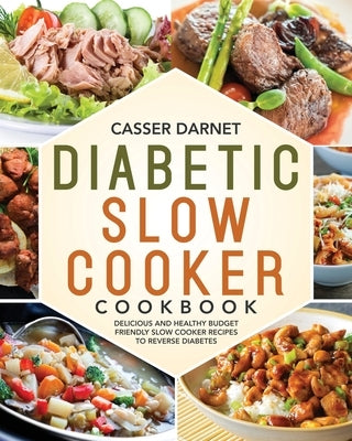 Diabetic Slow Cooker Cookbook by Darnet, Casser