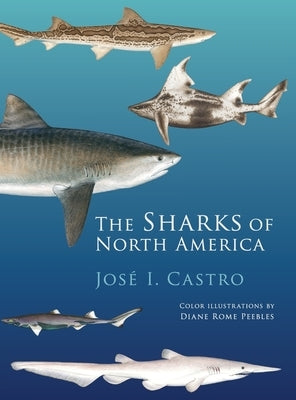 Sharks of North America by Castro, Jose I.