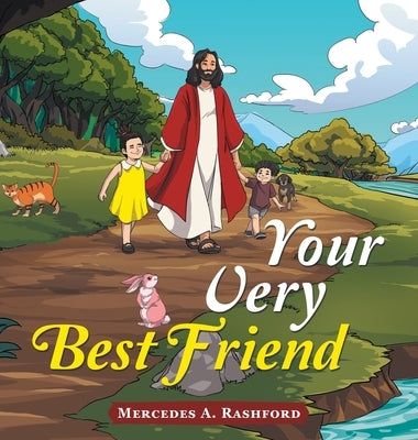 Your Very Best Friend by Rashford, Mercedes A.