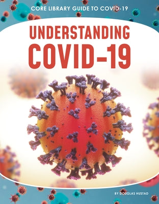 Understanding Covid-19 by Hustad, Douglas