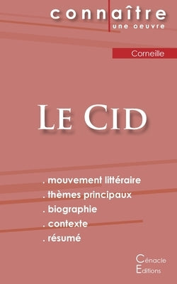 Fiche de lecture Le Cid de Corneille (Analyse littéraire de référence et résumé complet) by Corneille, Pierre