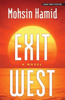 Exit West by Hamid, Mohsin