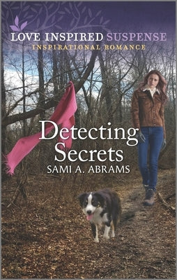 Detecting Secrets by Abrams, Sami A.