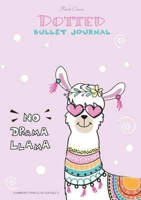 Dotted Bullet Journal - No Drama Llama: Medium A5 - 5.83X8.27 by Blank Classic