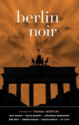 Berlin Noir by W&#246;rtche, Thomas