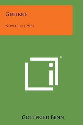 Gehirne: Novellen (1916) by Benn, Gottfried