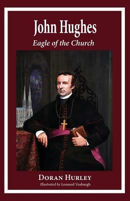 John Hughes, Eagle of the Church by Hurley, Doran