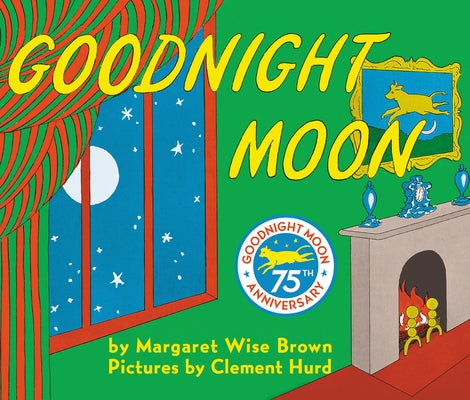 Goodnight Moon by Brown, Margaret Wise