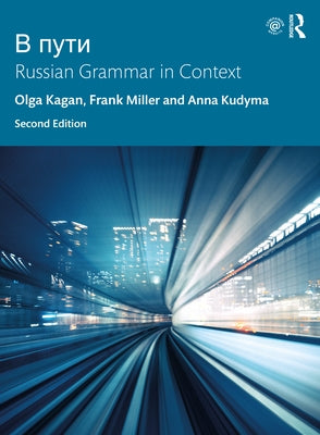 V Puti: Russian Grammar in Context by Kagan, Olga