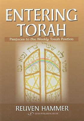 Entering Torah: Prefaces to the Weekly Torah Portion by Hammer, Reuven
