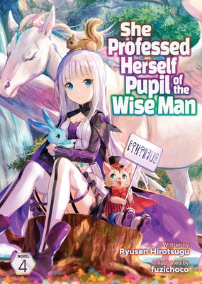 She Professed Herself Pupil of the Wise Man (Light Novel) Vol. 4 by Ryusen Hirotsugu