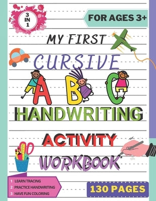 My First Cursive ABC Handwriting Activity Workbook: Alphabet Handwriting Practice workbook for kids. Pre-Handwriting Activity Book. Learning Cursive f by Publishing, Azoral