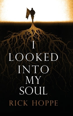 I Looked Into My Soul by Hoppe, Rick