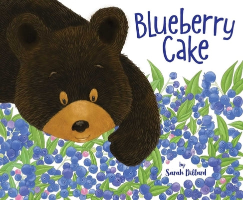 Blueberry Cake by Dillard, Sarah