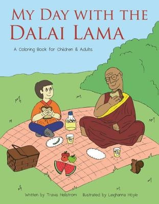 My Day with the Dalai Lama: A Coloring Book for All Ages by Hellstrom, Travis