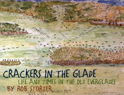 Crackers in the Glade: Life and Times in the Old Everglades by Briggs, Betty Savidge