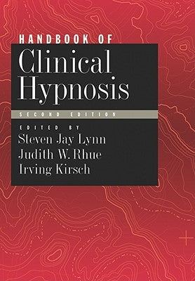 Handbook of Clinical Hypnosis by Lynn, Steven Jay