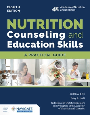 Nutrition Counseling and Education Skills: A Practical Guide by Beto, Judith A.