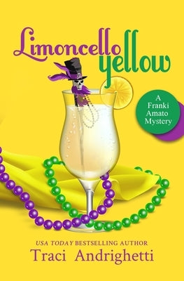 Limoncello Yellow: A Private Investigator Comedy Mystery by Andrighetti, Traci