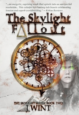 The Skylight Fallout: Book Two of the Skylight Series by Wint, J.