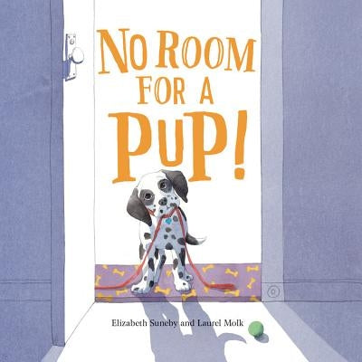 No Room for a Pup! by Suneby, Elizabeth