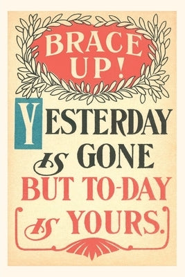 Vintage Journal Brace Up, Today is Yours by Found Image Press