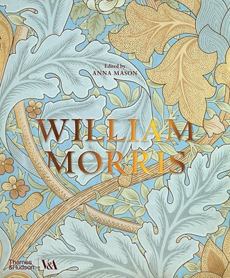 William Morris by Mason, Anna