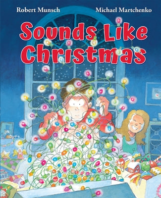 Sounds Like Christmas by Munsch, Robert