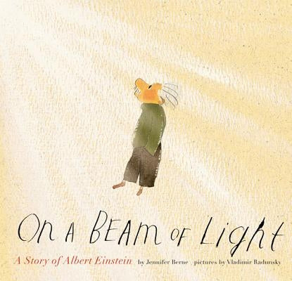 On a Beam of Light: A Story of Albert Einstein by Berne, Jennifer