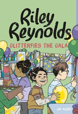 Riley Reynolds Glitterfies the Gala by Albee, Jay