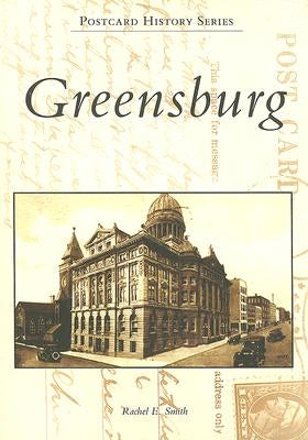 Greensburg by Smith, Rachel E.