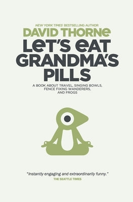 Let's Eat Grandma's Pills by Thorne, David