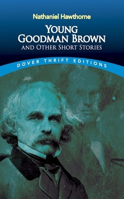 Young Goodman Brown and Other Short Stories by Hawthorne, Nathaniel