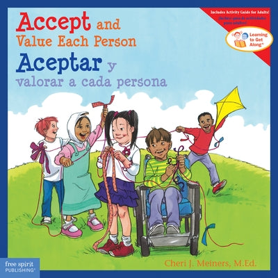 Accept and Value Each Person/Aceptar Y Valorar a Cada Persona by Meiners, Cheri J.