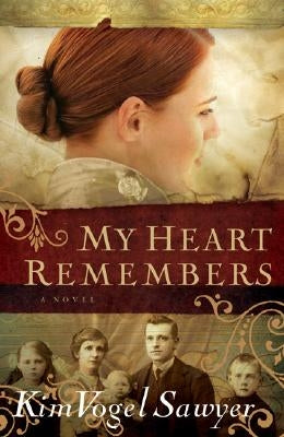 My Heart Remembers by Sawyer, Kim Vogel