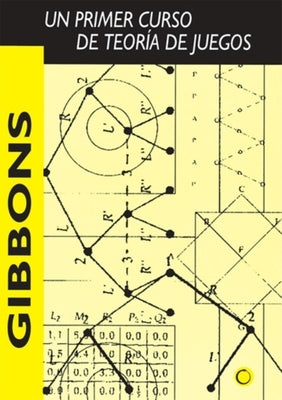 Un Primer Curso de Teoría de Juegos by Gibbons, Robert