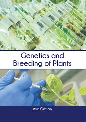 Genetics and Breeding of Plants by Gibson, Ava