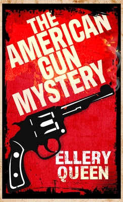 The American Gun Mystery by Queen, Ellery