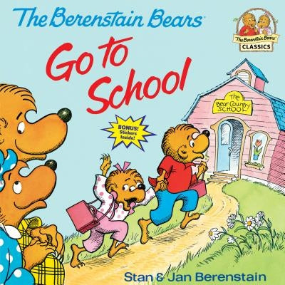 Berenstain Bears Go to School by Berenstain, Stan