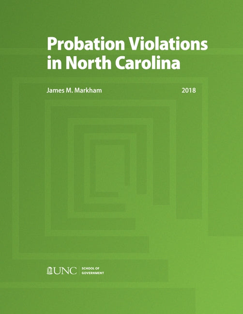 Probation Violations in North Carolina by Markham, James M.