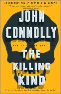 The Killing Kind: A Charlie Parker Thriller by Connolly, John