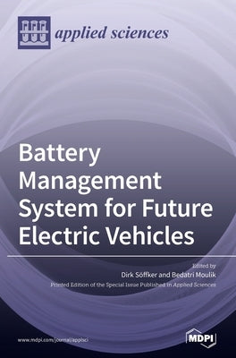 Battery Management System for Future Electric Vehicles by S&#246;ffker, Dirk