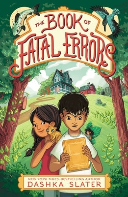The Book of Fatal Errors: First Book in the Feylawn Chronicles by Slater, Dashka
